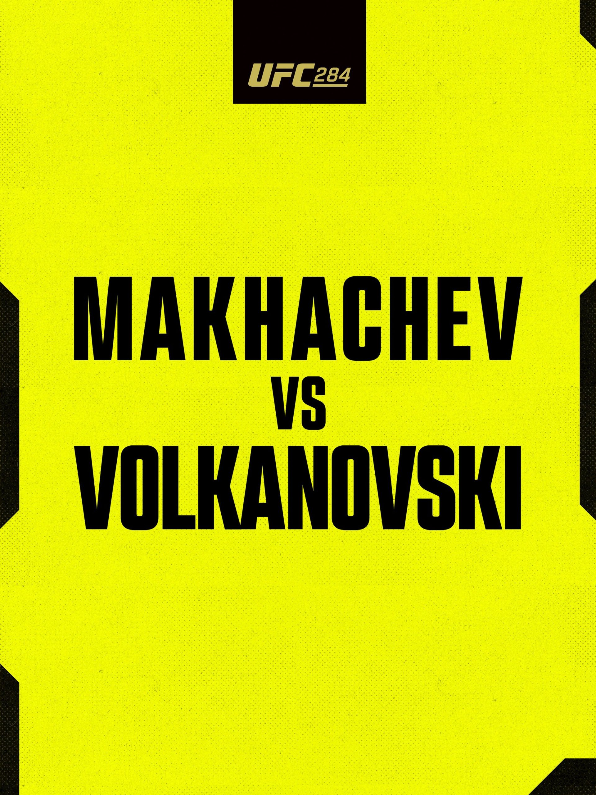 UFC 284: Makhachev vs. Volkanovski - Prelims February 11 2023 on ESPN 1 UFC 284: Makhachev vs. Volkanovski – Prelims February 11 2023 on ESPN