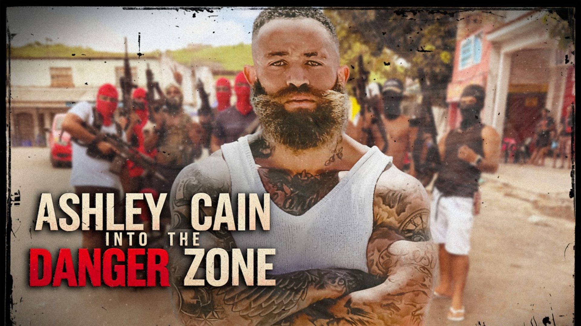 Ashley Cain: Into the Danger Zone S1E1 1 April 2025 on BBC Three