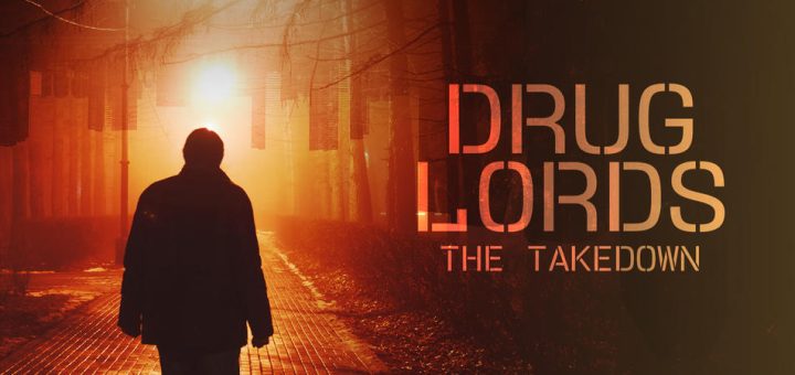 Drug Lords The Takedown