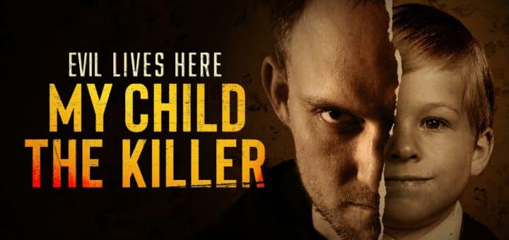 Evil Lives Here: My Child the Killer