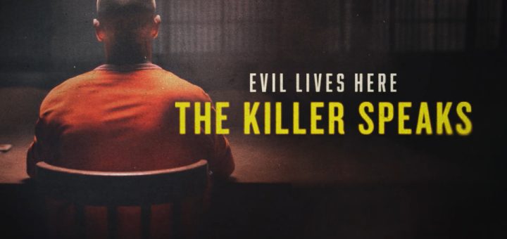 Evil Lives Here The Killer Speaks
