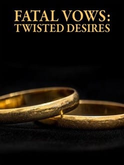 Fatal Vows: Twisted Desires “Full House of Death” July 12 2025 on Investigation Discovery