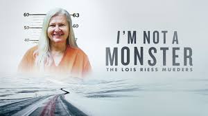 I Am Not a Monster: The Lois Riess Murders