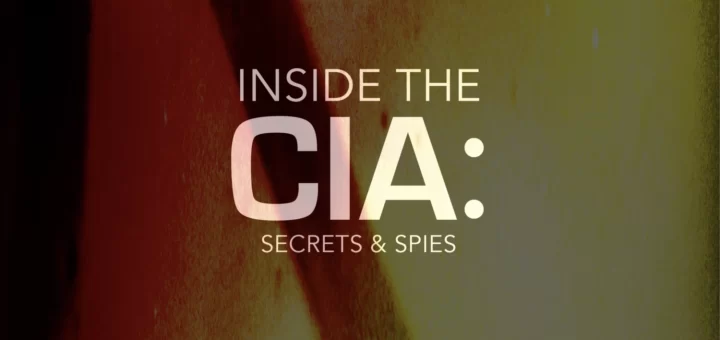 Inside the CIA: Secrets & Spies