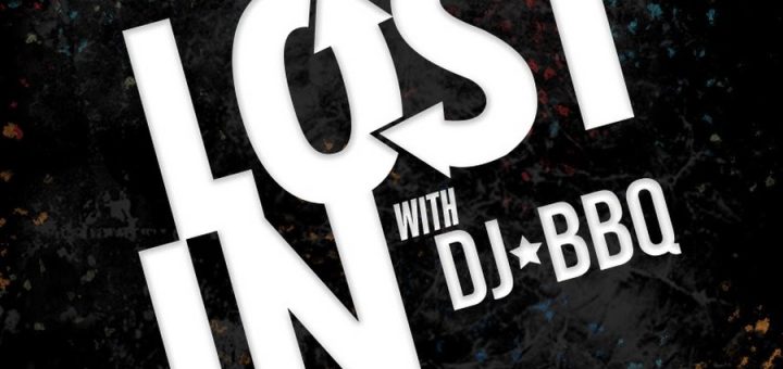 Lost In With DJ BBQ
