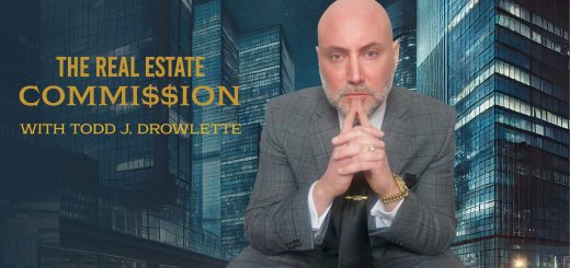 The Real Estate Commission With Todd J. Drowlette