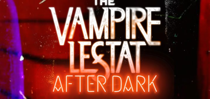 The Vampire Lestat: After Dark