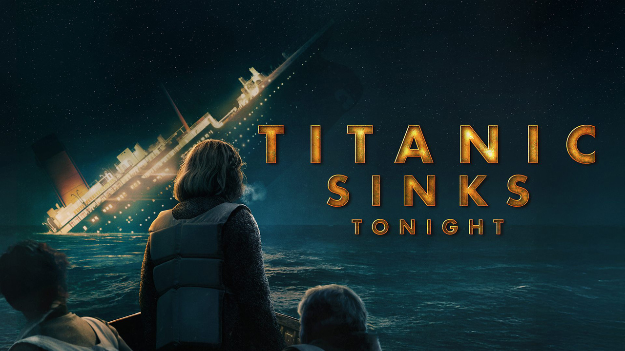 Titanic Sinks Tonight Titanic Sinks Tonight “The Unsinkable Ship” S1E1 June 22 2026 on National Geographic
