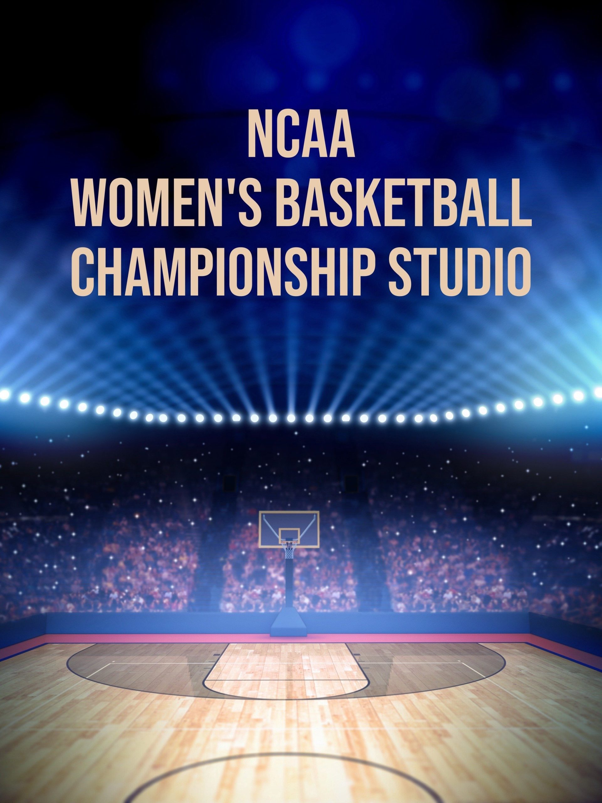 NCAA Women’s Basketball Championship Studio  April 5 2026 on ESPN
