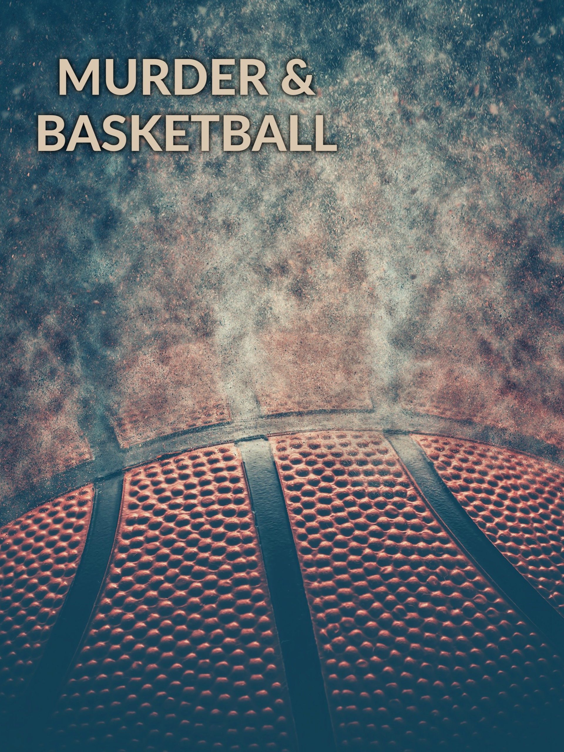 Murder & Basketball Murder & Basketball “A Deadly Turn” S1E2 April 4 2023 on Investigation Discovery