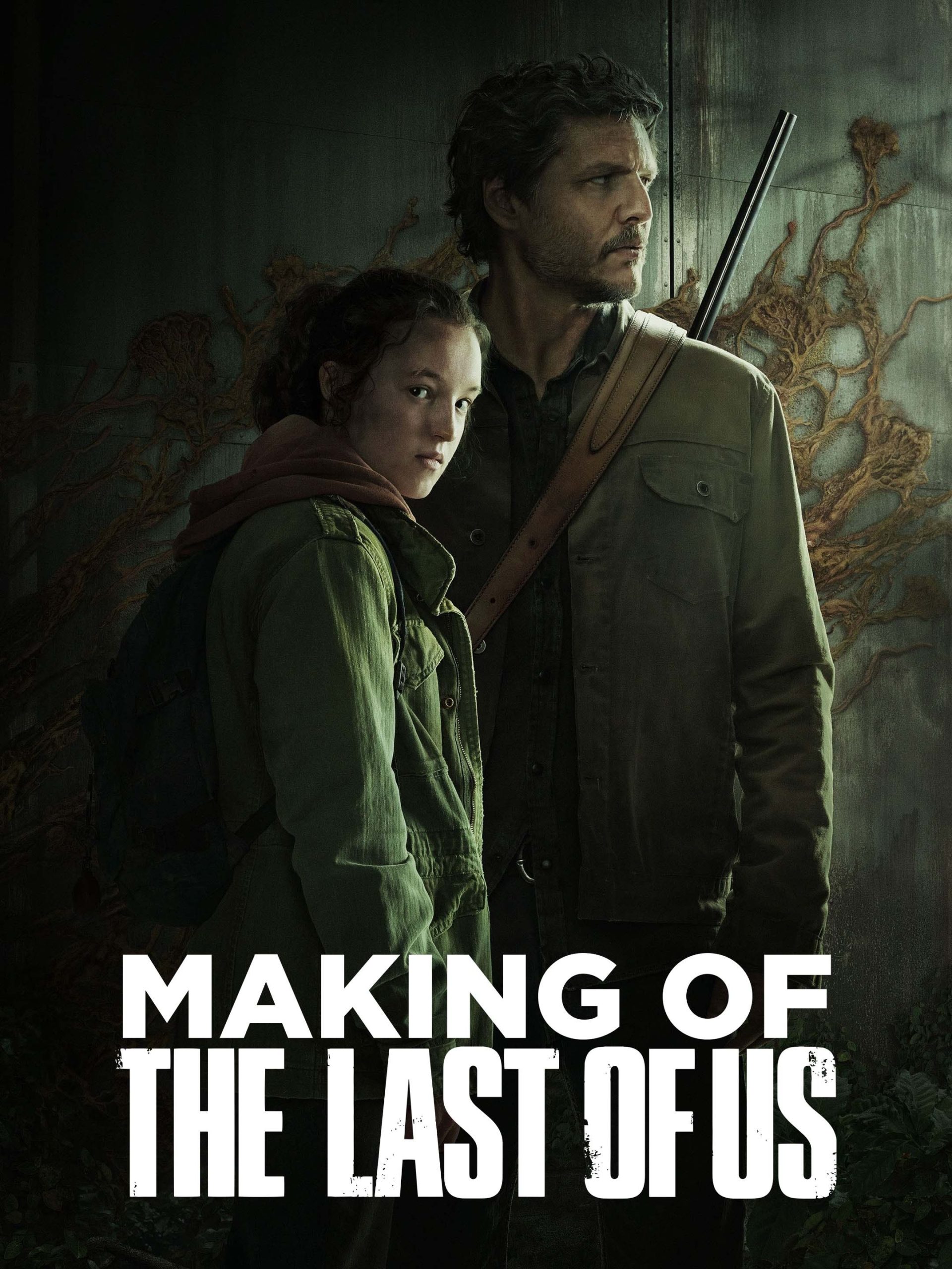 Making Of: The Last of Us March 14 2023 on HBO 1 Making Of: The Last of Us March 14 2023 on HBO