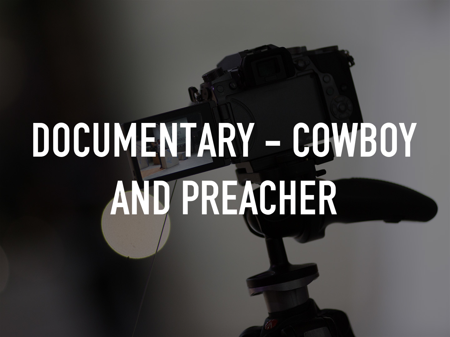Documentary – Cowboy and Preacher  15 April 2023 on God