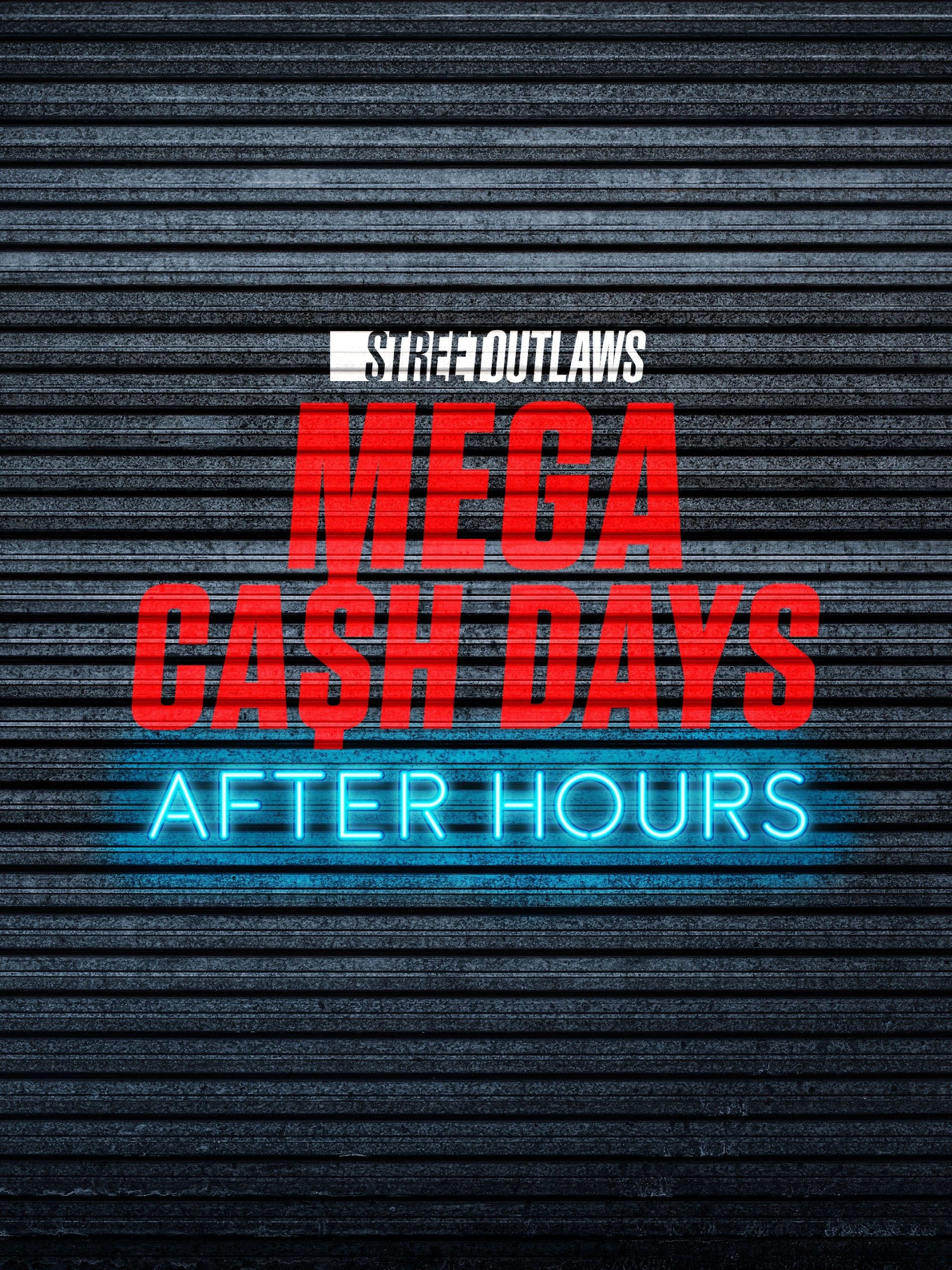 Street Outlaws Mega Cash Days After Hours June 19 2023 on Discovery