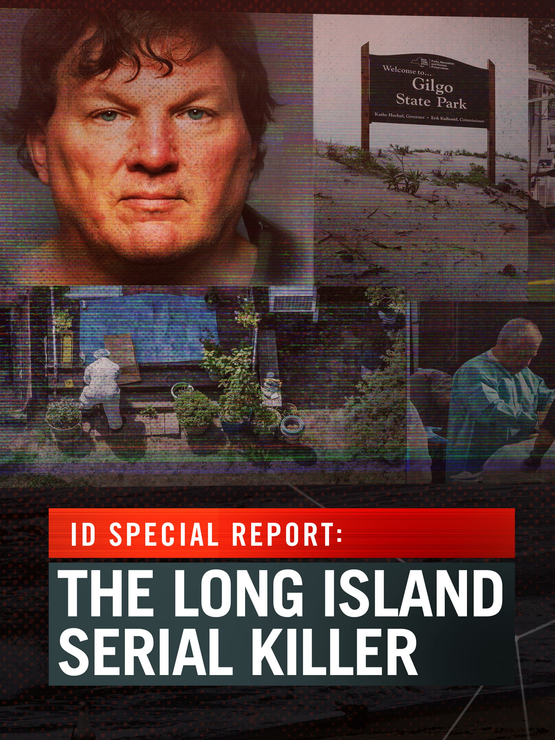 Id Special Report The Long Island Serial Killer August 13 2023 On Investigation Discovery Tv