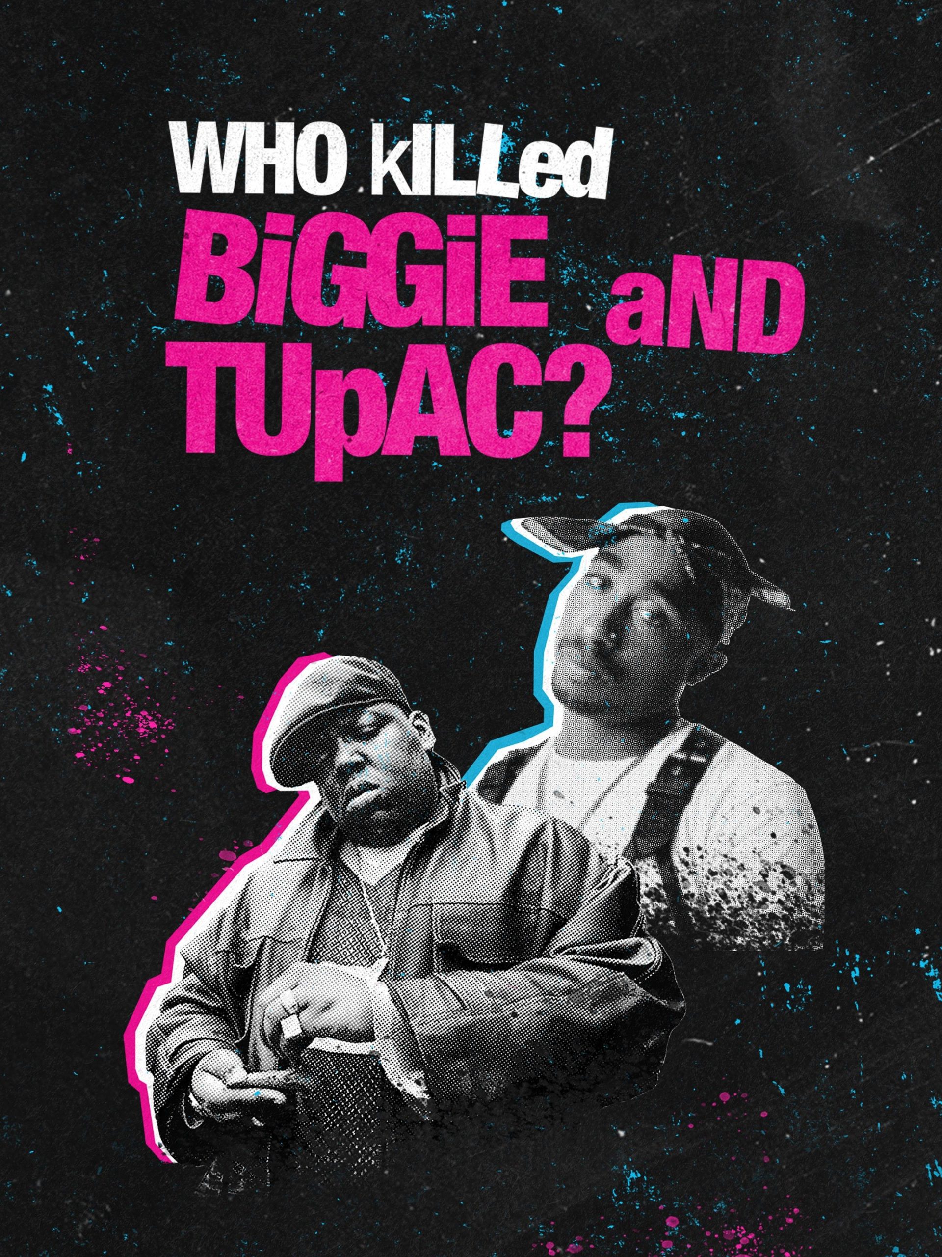 Who Killed Biggie and Tupac? Who Killed Biggie and Tupac? “Who Killed Tupac: Confessions of a Killer” S1 November 3 2023 on Investigation Discovery