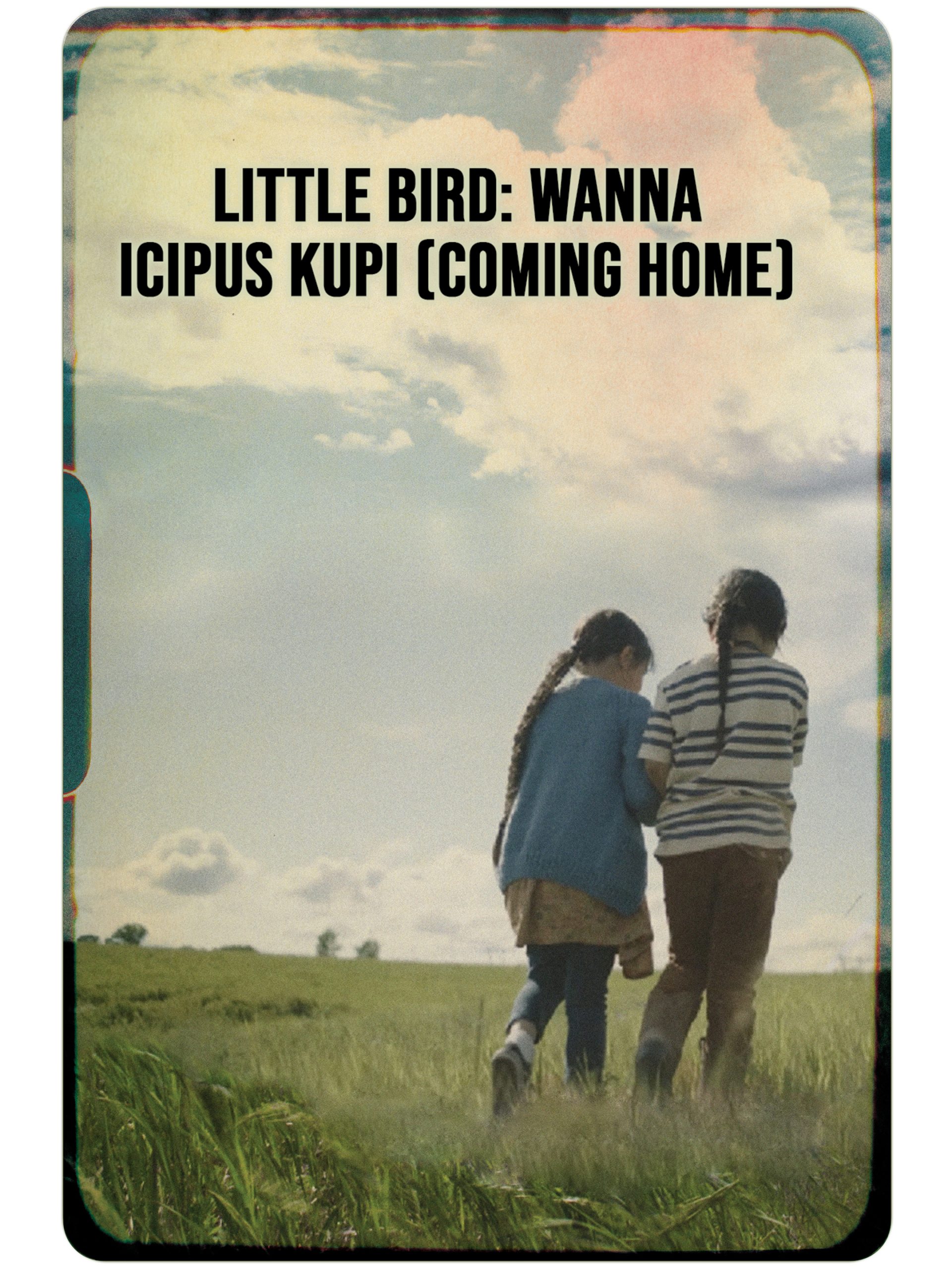 Little Bird: Wanna Icipus Kupi (Coming Home) October 12 2023 on PBS 1 Little Bird: Wanna Icipus Kupi (Coming Home) October 12 2023 on PBS