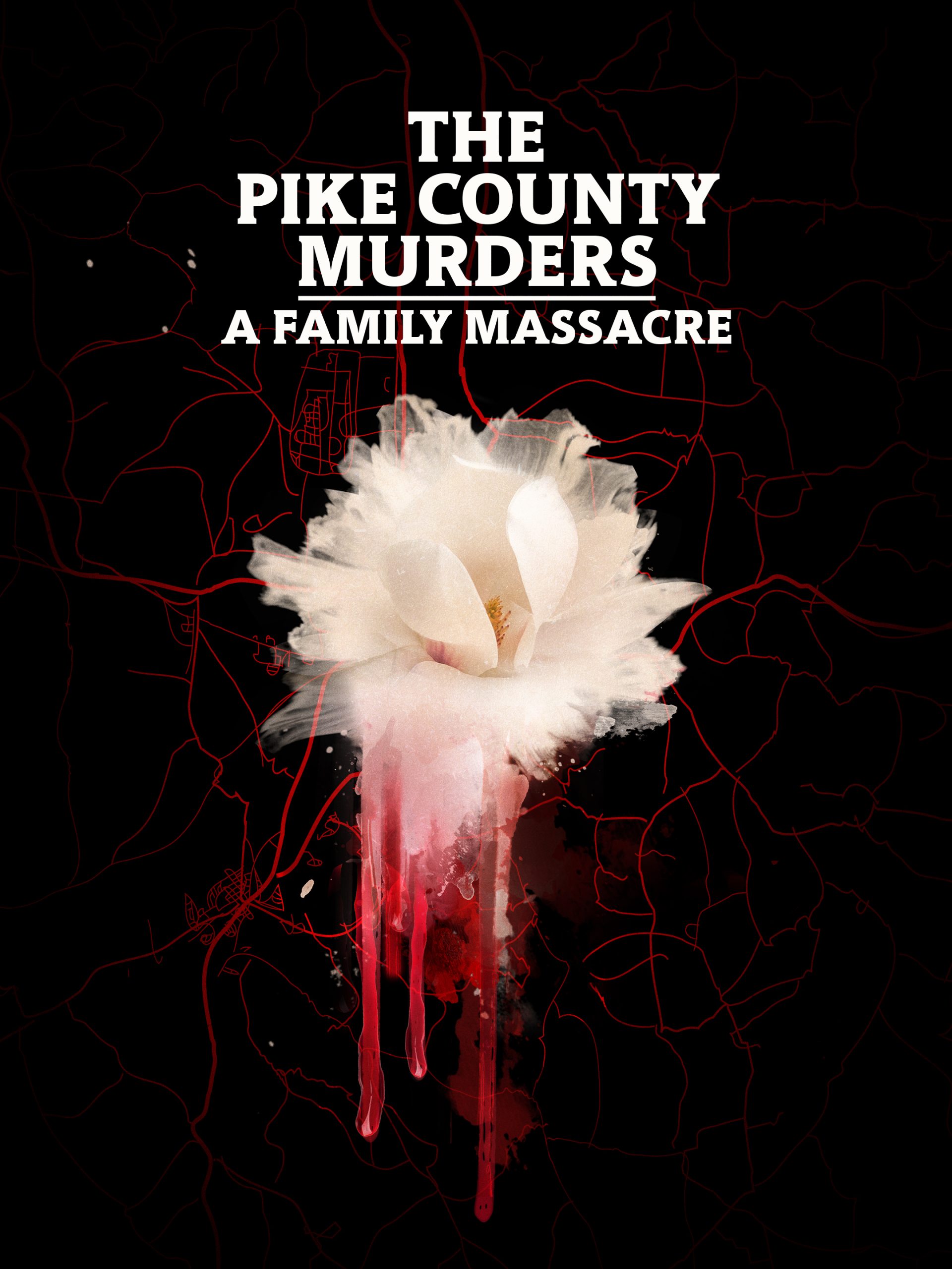 The Pike County Murders: A Family Massacre “Bound by Blood” S1 November 24 2023 on Oxygen