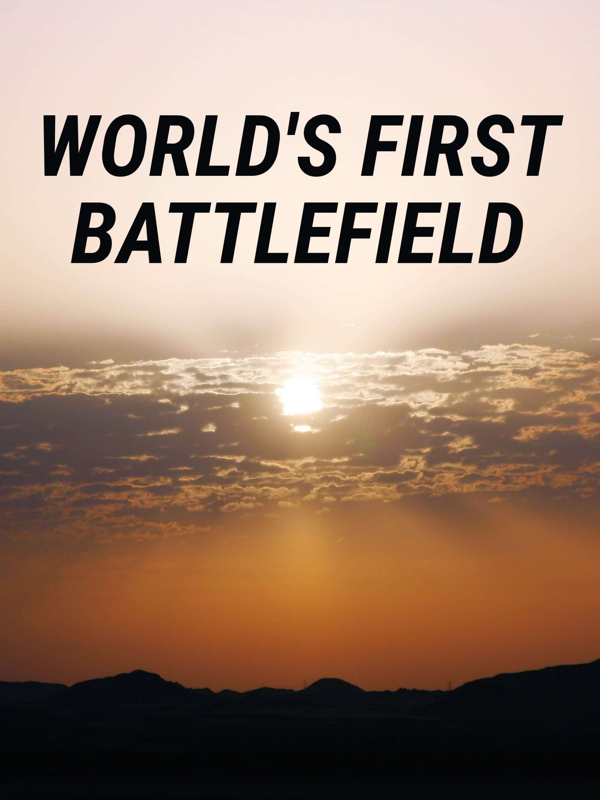 World's First Battlefield December 17 2023 on Science 1 World’s First Battlefield December 17 2023 on Science