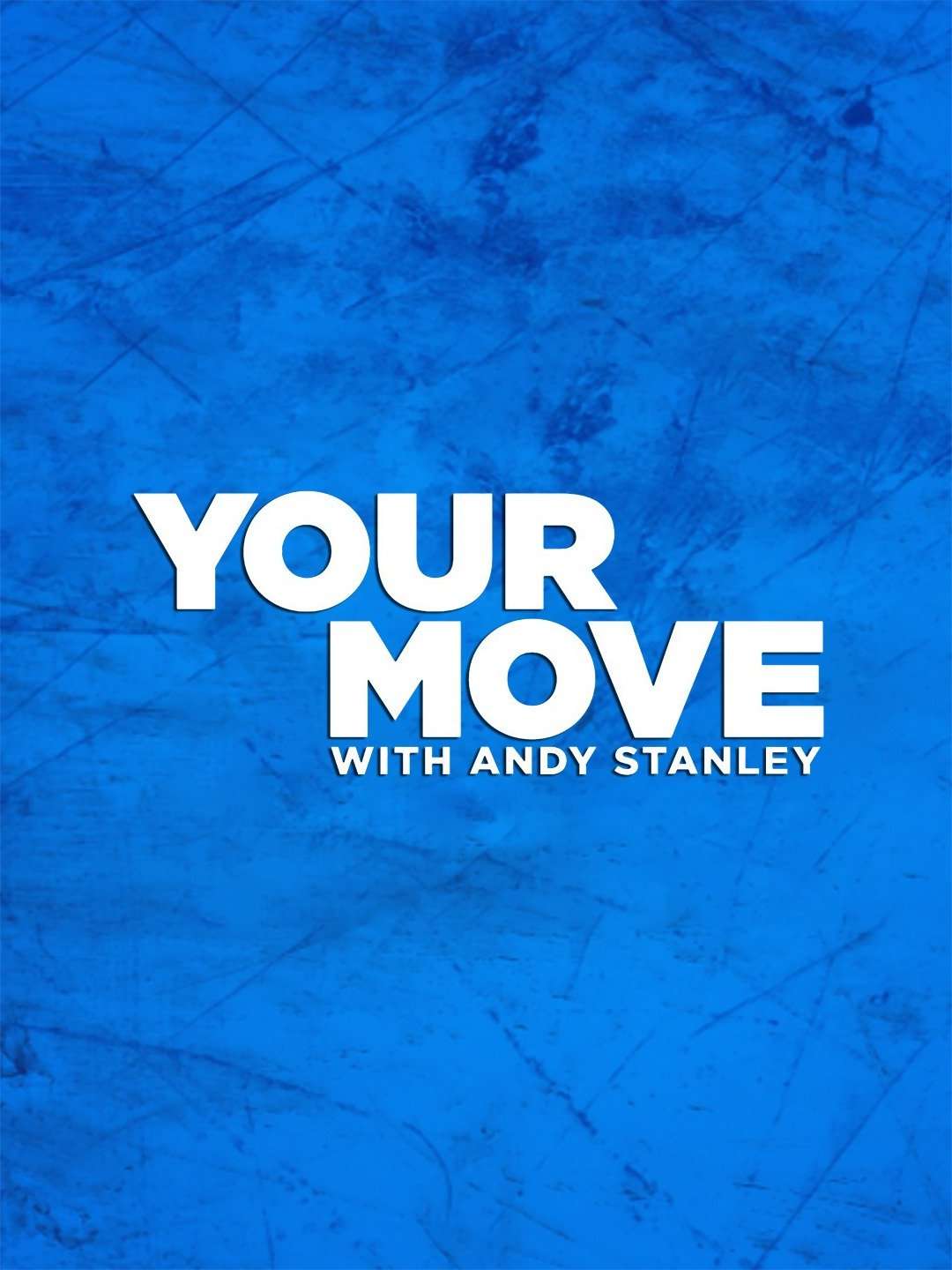 Your Move With Andy Stanley “God’s Great Gamble” E7 March 31 2024 on UPtv