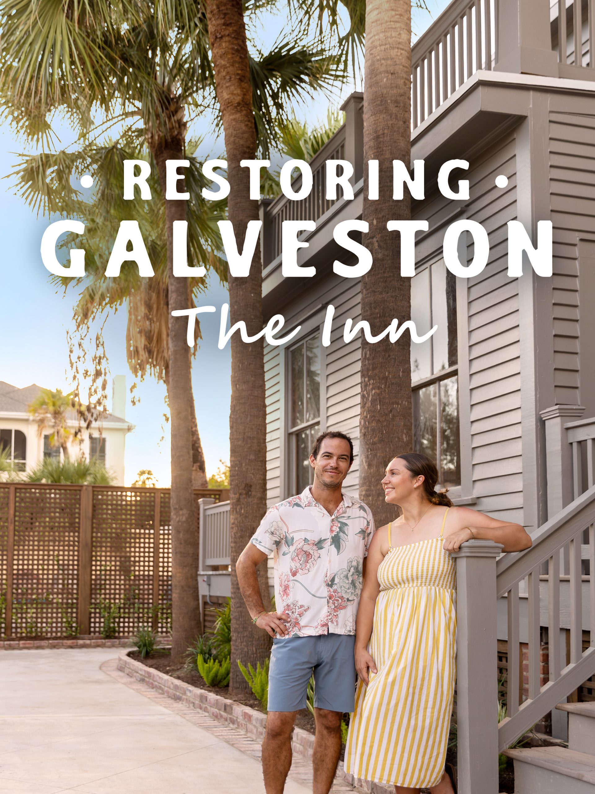 Restoring Galveston: The Inn “The Suite Life” S1E4 April 9 2024 on Magnolia