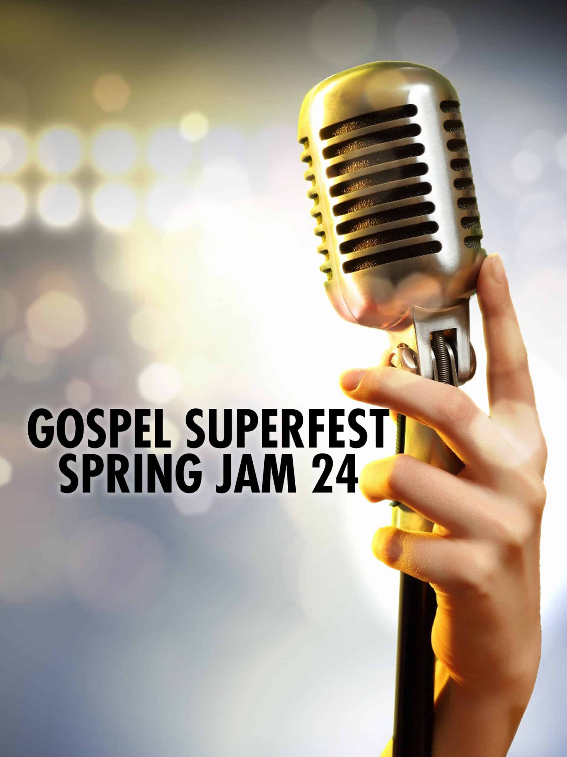 Gospel Superfest Spring Jam 24  May 5 2024 on ABC