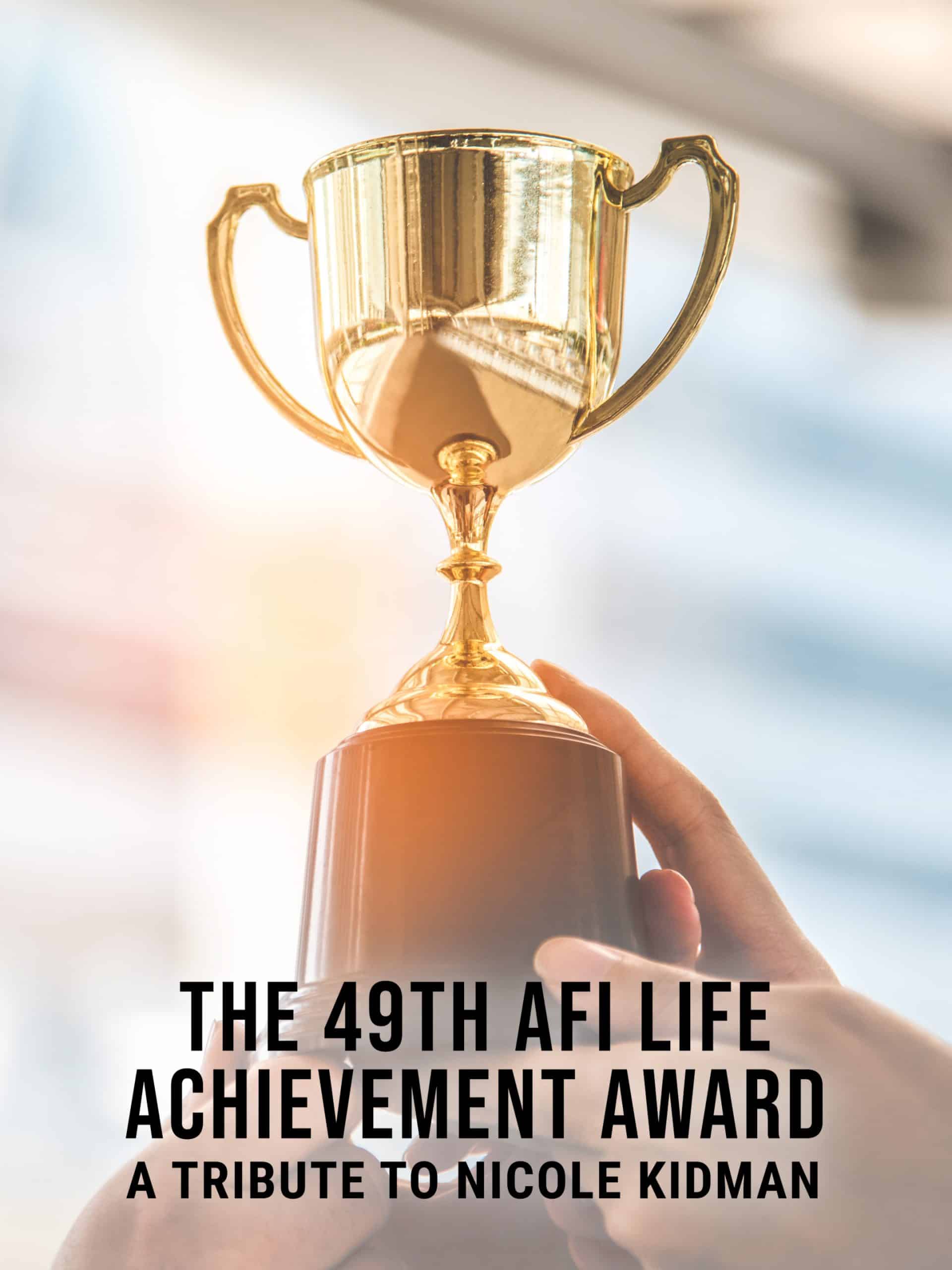 The 49th AFI Life Achievement Award: A Tribute to Nicole Kidman June 17 2024 on TNT 1 The 49th AFI Life Achievement Award: A Tribute to Nicole Kidman June 17 2024 on TNT