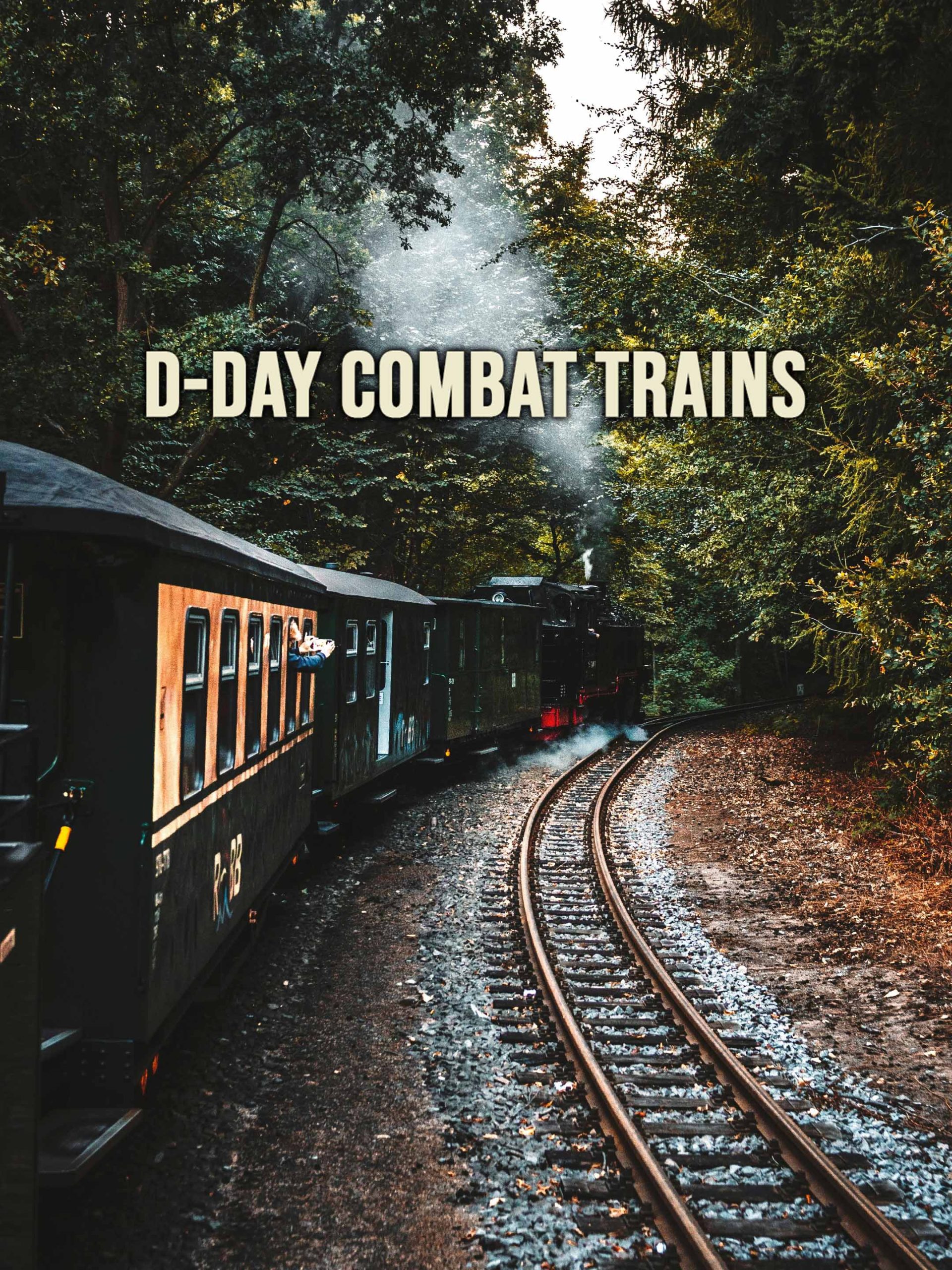D-Day Combat Trains June 9 2024 on Smithsonian 1 D-Day Combat Trains June 9 2024 on Smithsonian
