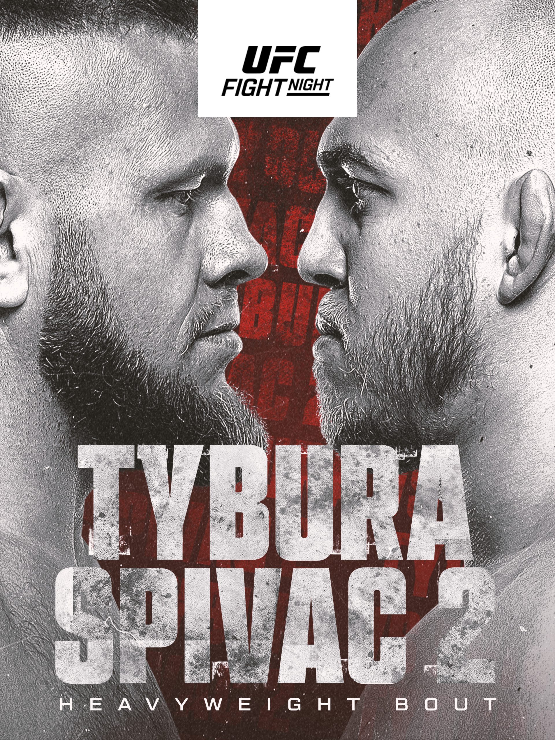 UFC Fight Night: Tybura vs. Spivac 2 August 10 2024 on ESPN 1 UFC Fight Night: Tybura vs. Spivac 2 August 10 2024 on ESPN