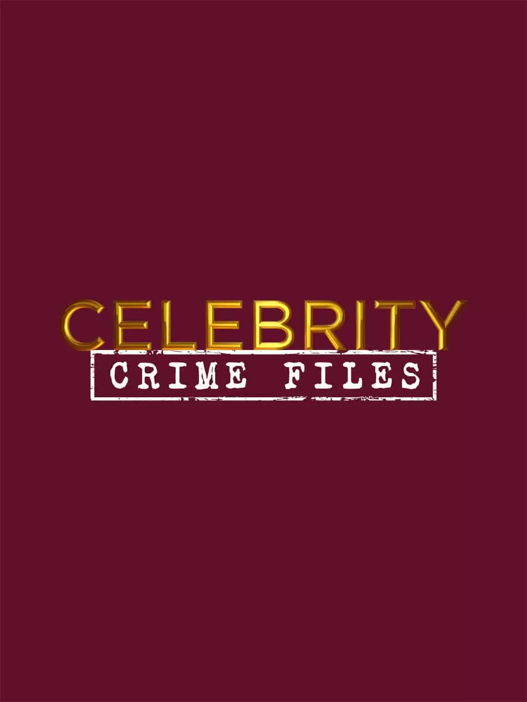 Celebrity Crime Files  January 28 2026 on TV One
