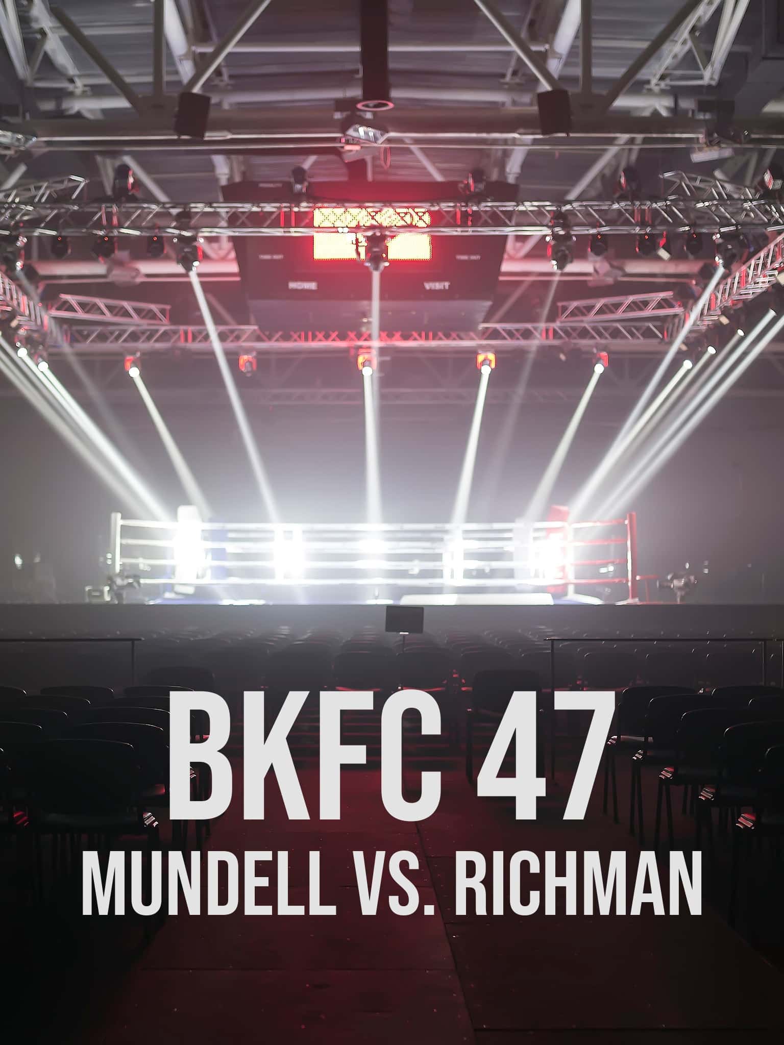 BKFC 47: Mundell vs. Richman  September 13 2024 on AXS TV