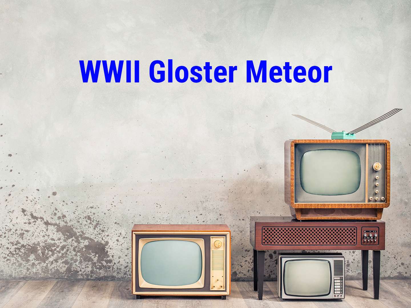 WWII Gloster Meteor  21 January 2025 on That’s TV