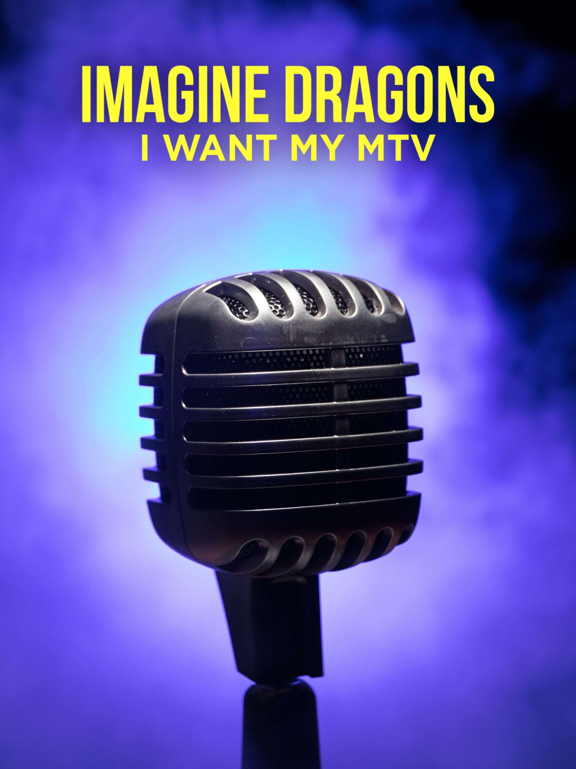 Imagine Dragons: I Want My MTV March 5 2025 on MTV Live 1 Imagine Dragons: I Want My MTV March 5 2025 on MTV Live