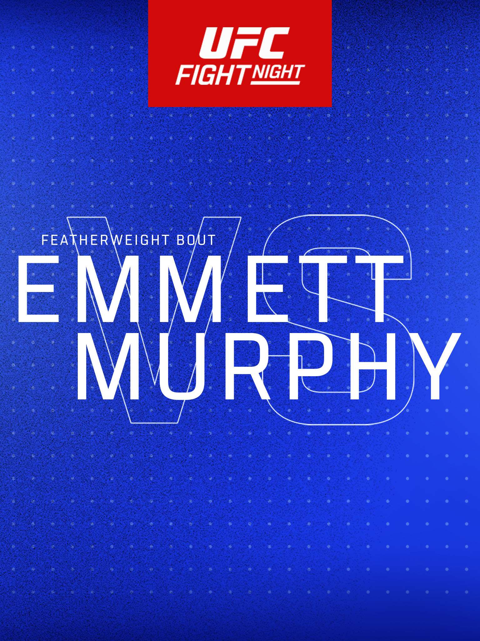 UFC Fight Night: Emmett vs. Murphy – Prelims  April 5 2025 on ESPN