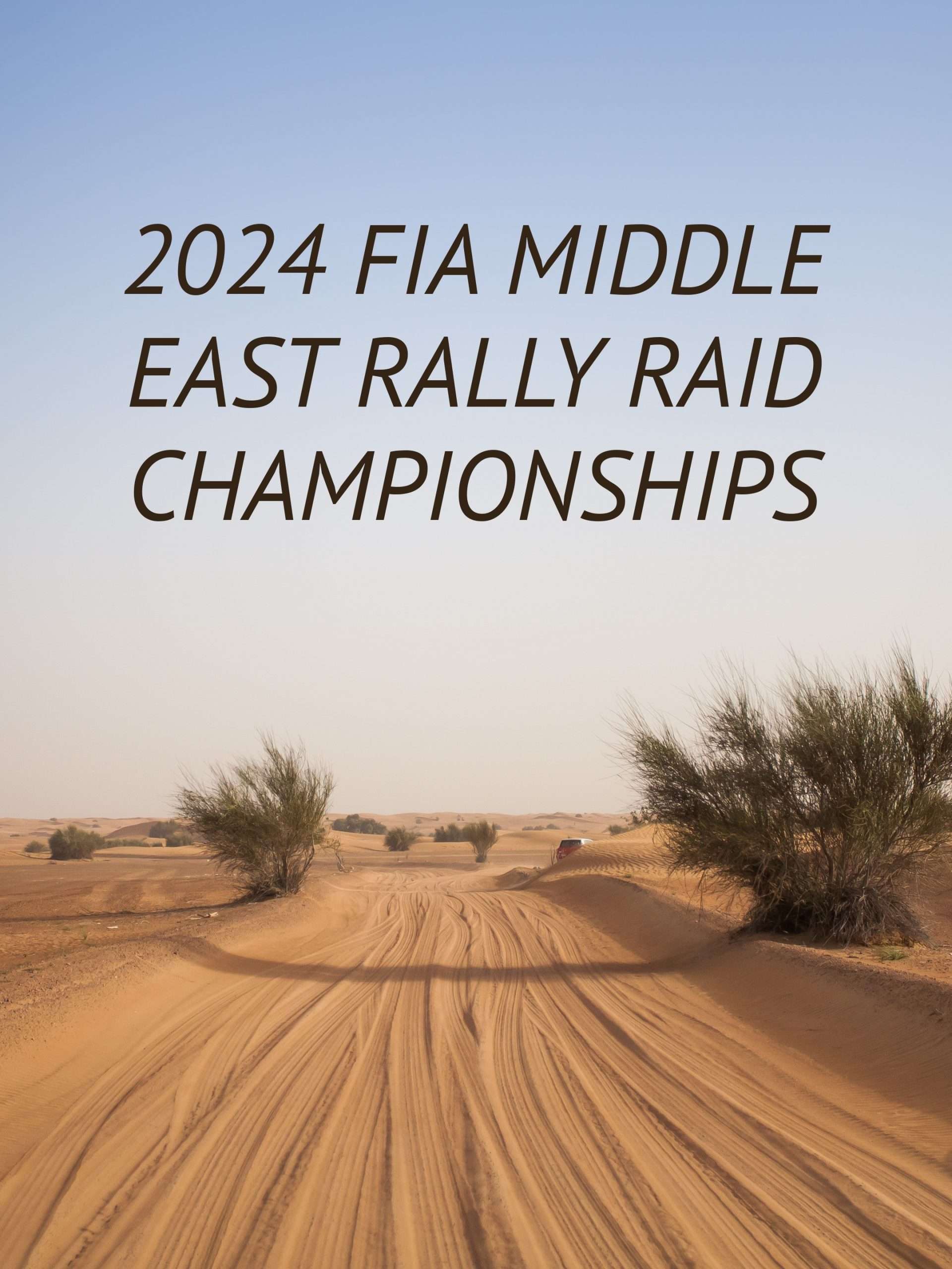 2024 FIA Middle East Rally Raid Championships  May 1 2025 on RACER