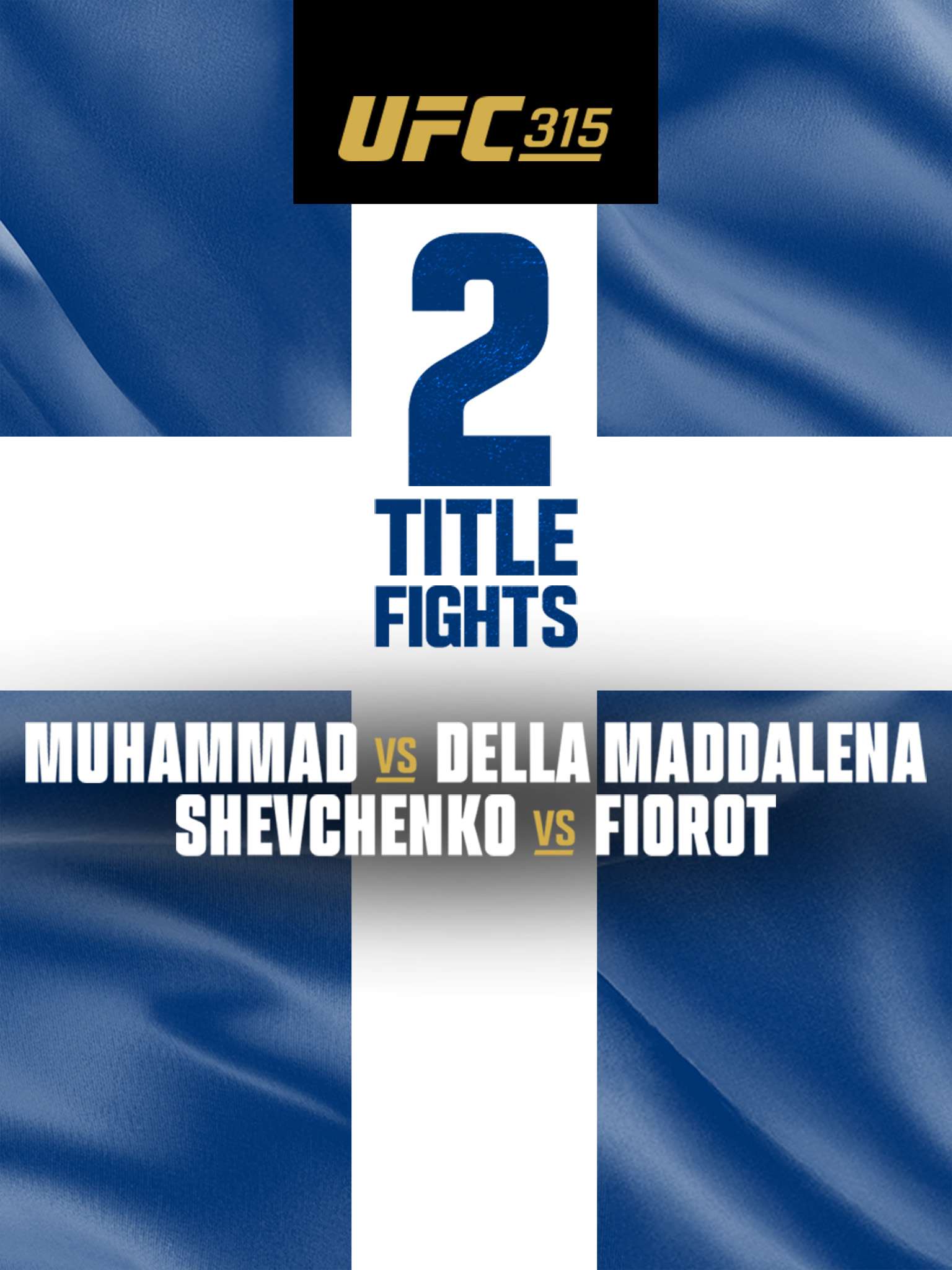 UFC 315: Muhammad vs. Della Maddalena - Early Prelims May 10 2025 on ESPN 1 UFC 315: Muhammad vs. Della Maddalena – Early Prelims May 10 2025 on ESPN