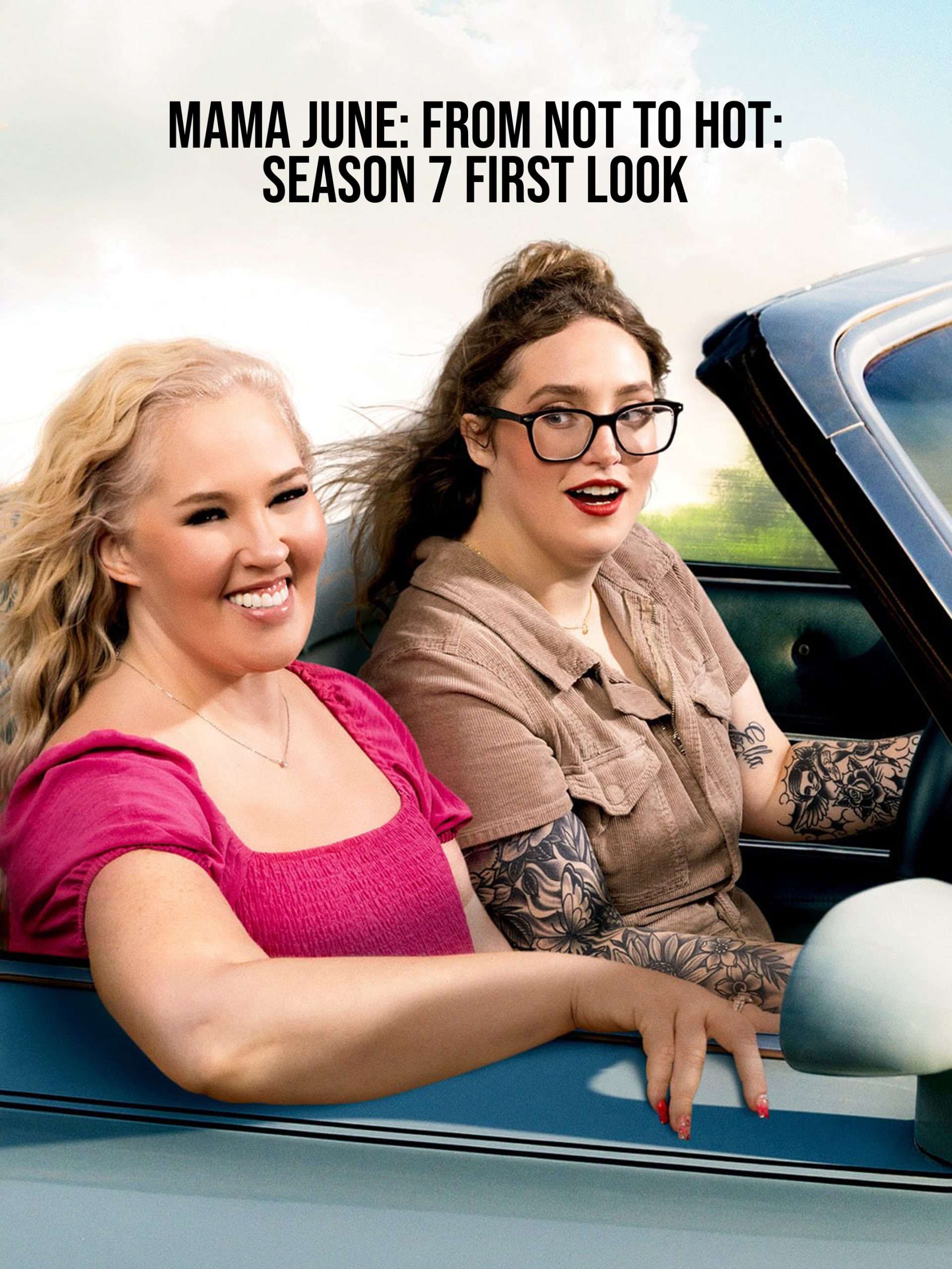 Mama June: From Not to Hot: Season 7 First Look  May 17 2025 on WE tv