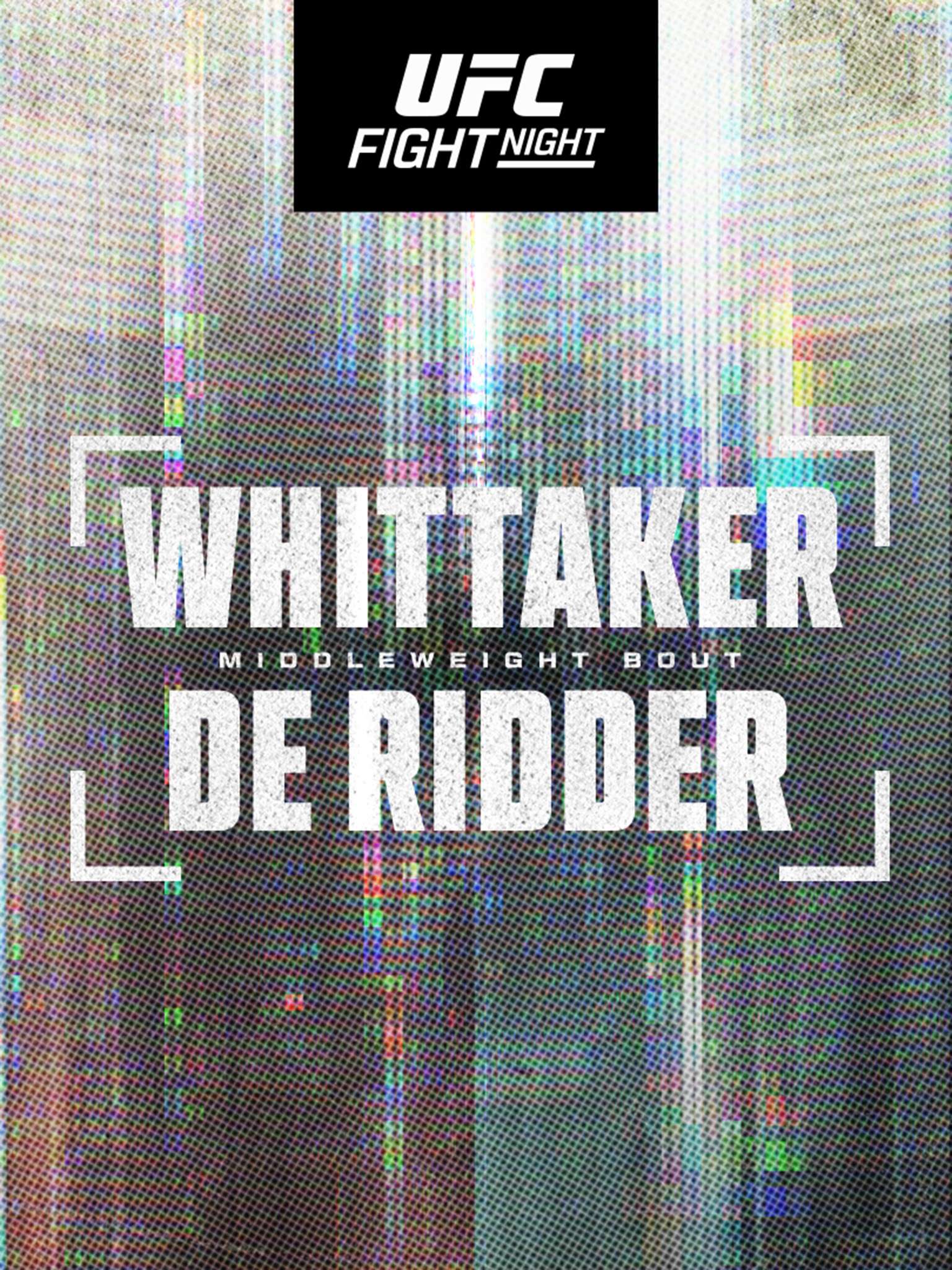 UFC Fight Night: Whittaker vs. de Ridder - Prelims July 26 2025 on ESPN 1 UFC Fight Night: Whittaker vs. de Ridder – Prelims July 26 2025 on ESPN