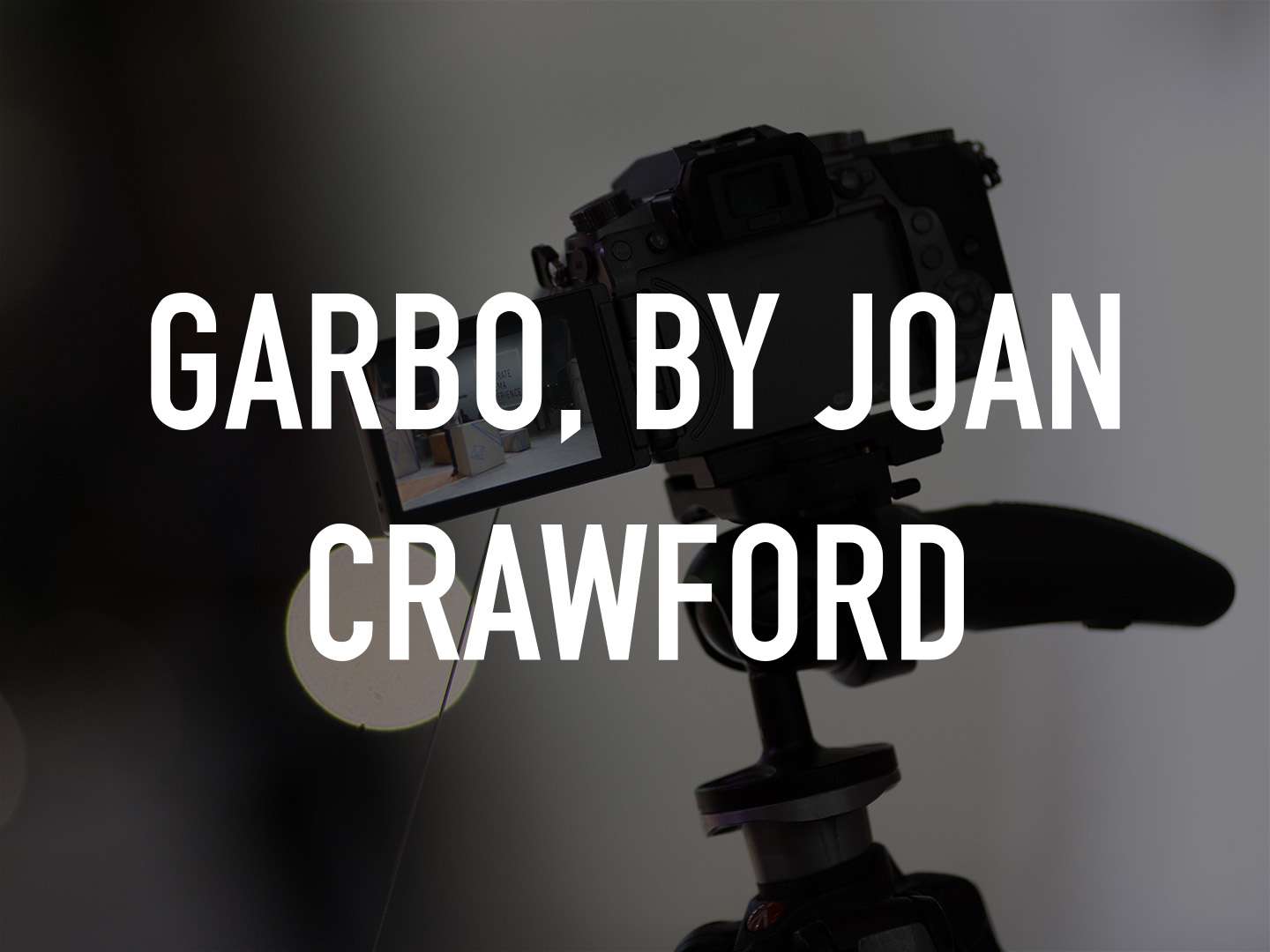 Garbo, by Joan Crawford  14 August 2025 on BBC Four