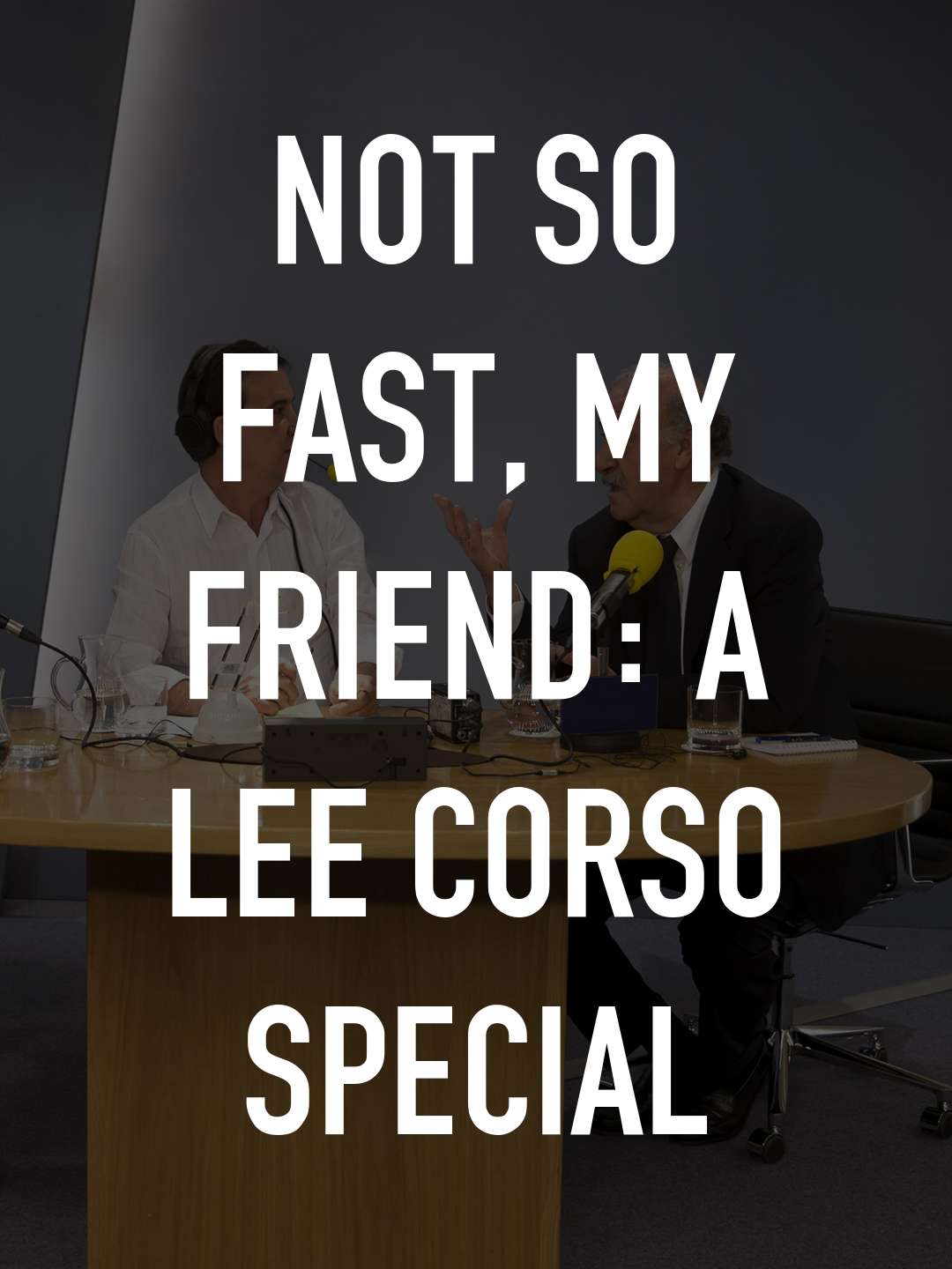 Not So Fast, My Friend: A Lee Corso Special  August 22 2025 on ESPN
