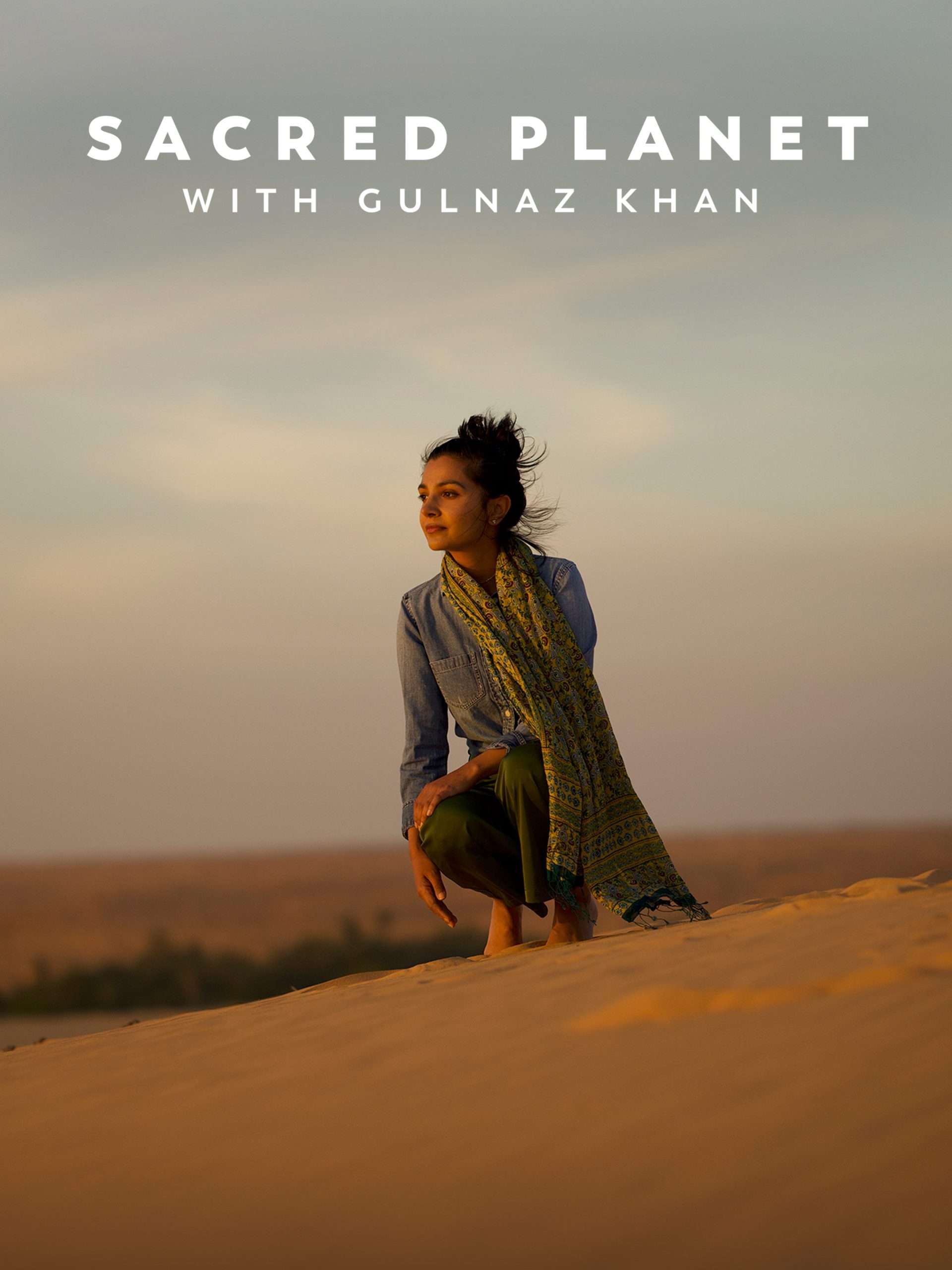 Sacred Planet With Gulnaz Khan “Stopping the Desert” S1E2 September 17 2025 on PBS