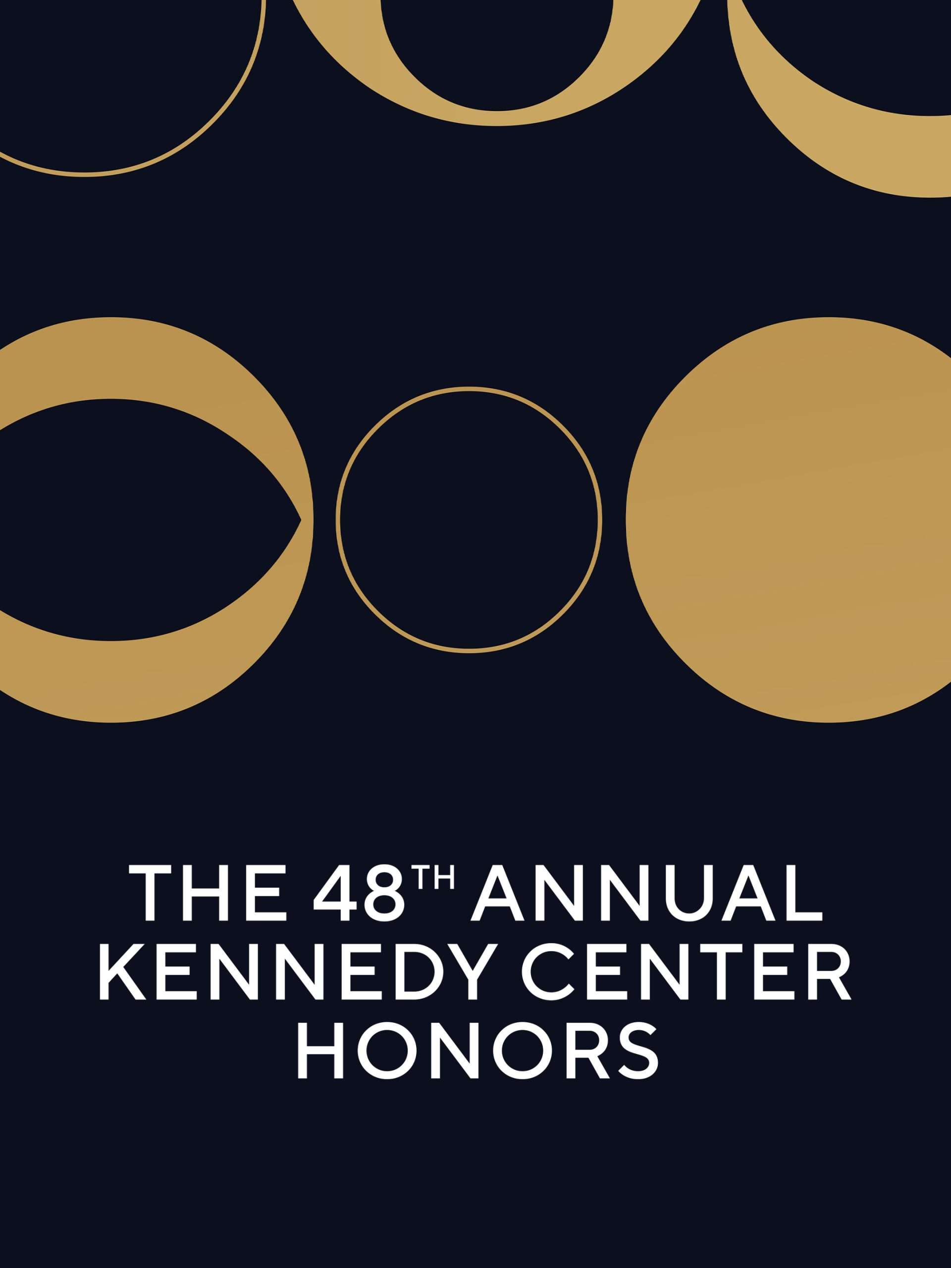 The 48th Annual Kennedy Center Honors December 23 2025 on CBS 1 The 48th Annual Kennedy Center Honors December 23 2025 on CBS